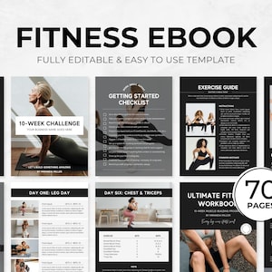 May include: A black and white fitness ebook template with the title "Fitness Ebook" and the text "Fully Editable & Easy to Use Template". The ebook includes a 10-week challenge, a getting started checklist, an exercise guide, and a workout workbook.