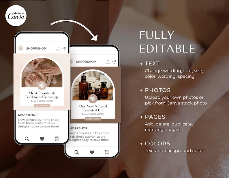 May include: Two mobile phone screens displaying customizable templates for a spa or wellness business. The first screen shows a photo of a woman receiving a massage. The second screen shows a photo of essential oils. Both screens have the text "SHOPRSHOP" and include contact information. The text "FULLY EDITABLE" is displayed on the right side of the image.