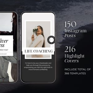 May include: Two phone screen mockups with a black background. The left mockup shows a woman wearing jeans and a white shirt with the text "We deliver success" and "Book a consultation now!" The right mockup shows a woman with long brown hair wearing a white sweater and holding a white flower. The text "LIFE COACHING" is at the bottom of the mockup. The text "150 Instagram Posts", "216 Highlight Covers", and "INCLUDE TOTAL OF 366 TEMPLATES" is displayed on the black background.