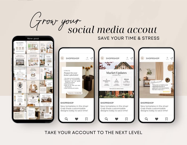 May include: Four phone screens showing social media posts with the text "Grow your social media account. Save your time and stress." and "Take your account to the next level." The posts are about home staging and interior design. One post has a list of steps to prepare for a home photoshoot. Another post has a testimonial about the company. The other two posts are about new templates available in the shop.