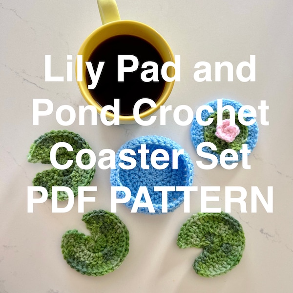 Crochet PDF Pattern for Lily Pad and Pond Coaster Set