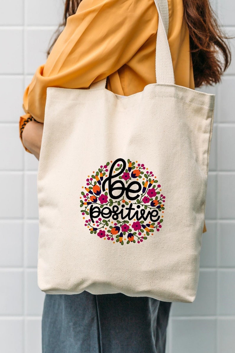 Reusable Bags Print Cotton Tote Bag Eco-friendly Beach Bag Printed Canvas Tote Bag Gift For Mom Gift For Her Be Positive