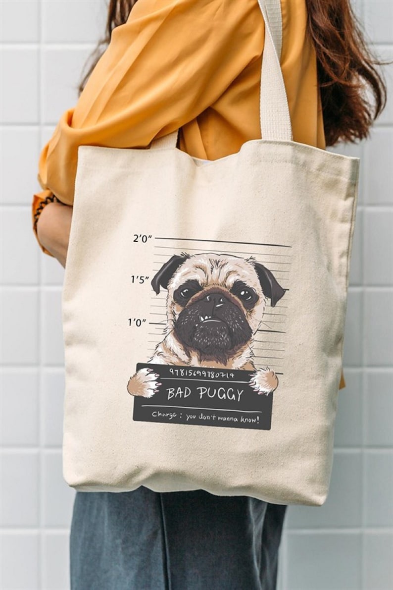 Reusable Bags Print Cotton Tote Bag Eco-friendly Beach Bag Printed Canvas Tote Bag Gift For Mom Gift For Her Bad Puggy