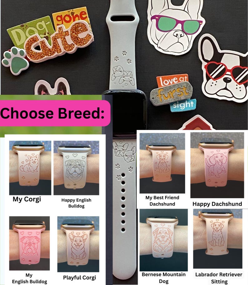 May include: A light gray Apple Watch band with dog-themed designs, including paw prints and various dog breeds. The image also shows stickers with dog-related phrases and breed options like "My Corgi" and "Happy Dachshund".