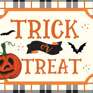 May include: A white sign with an orange border and the text "Trick or Treat" in orange letters. A black ribbon with the word "or" in white letters is above the word "Treat". A jack-o'-lantern and two black bats are on the sign. The sign is on a black and white checkered background.