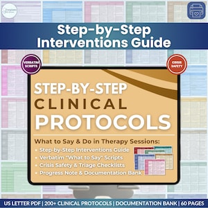 May include: A digital guide titled "Step-by-Step Interventions Guide" with the text "Step-by-Step Clinical Protocols." The guide includes "Verbatim 'What to Say' Scripts" and "Crisis Safety & Triage Checklists." The guide is a US Letter PDF with 200+ clinical protocols.