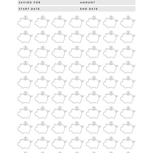 May include: A black and white savings tracker with the text "SAVINGS TRACKER" at the top. The tracker includes spaces for "SAVING FOR", "AMOUNT", "START DATE", and "END DATE". Below are 50 outline drawings of piggy banks.
