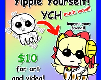 OPENEN! Yippee Yourself Meme Ych Art Commission | TBOI Autisme Wezen TBH Yippee Meme