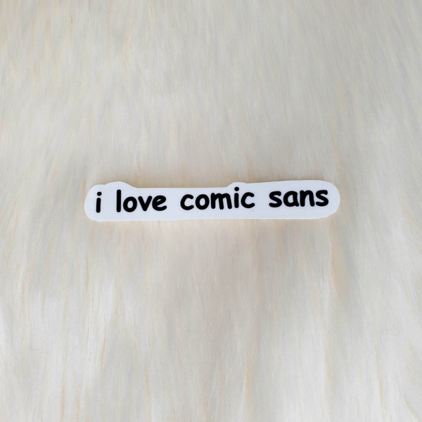 Ik hou van Comic Sans 3" vinylsticker