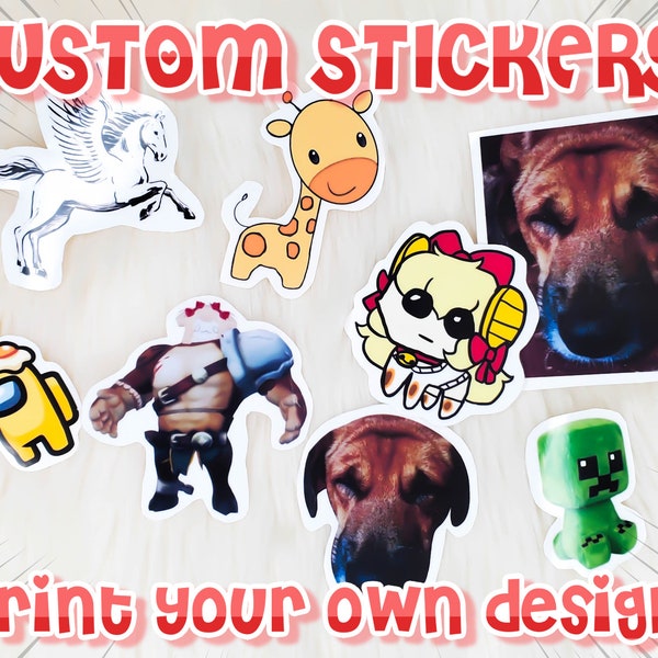 Custom Stickers (Print Your Own Design)