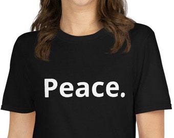 Peace T-shirt, positive tee, peace tee, inspirational T-shirt, motivational shirt, peace shirt, inclusive shirt,