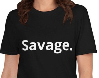 Savage T-shirt, savage tee, savage shirt, black tee, gift for athletes, gift for men,