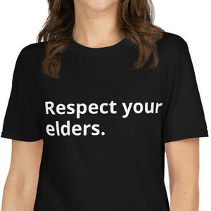 Funny gift for parents, gift for dads, gift for moms, dad T-shirt, respect tee shirt, respect shirt, gift for father’s, respect T-shirt,