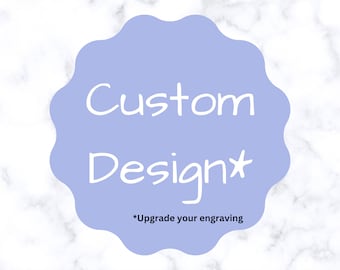 Custom Design for the Engraving