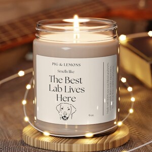 Smells like The Best Lab Lives Here - 9oz Scented Soy Candle - Labrador - Dog Owner Gift - Dog Mom Gift - Dog Dad Gift