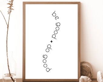 Quote Print - Be Good Do Good - Inspirational Quote Printable Wall Art Motivational Wall Decor Poster Quotes Typography Print Digital Prints