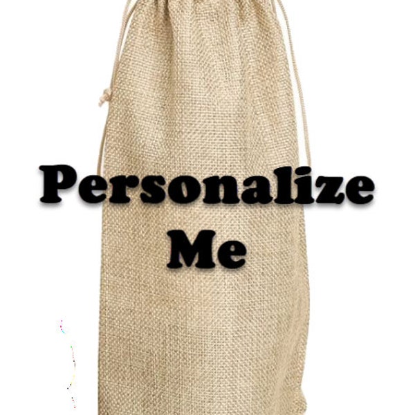 Personalized / Special Request Reusable Burlap Wine Bag/ Wine Gift Bags ( 1 bag)