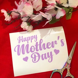 Vinyl Decal: Happy Mothers Day (Design MD0087-A)  D.I.Y Vinyl Decals /Gift DIY Decal / Mothers Day / Just Because  (1 Decal)