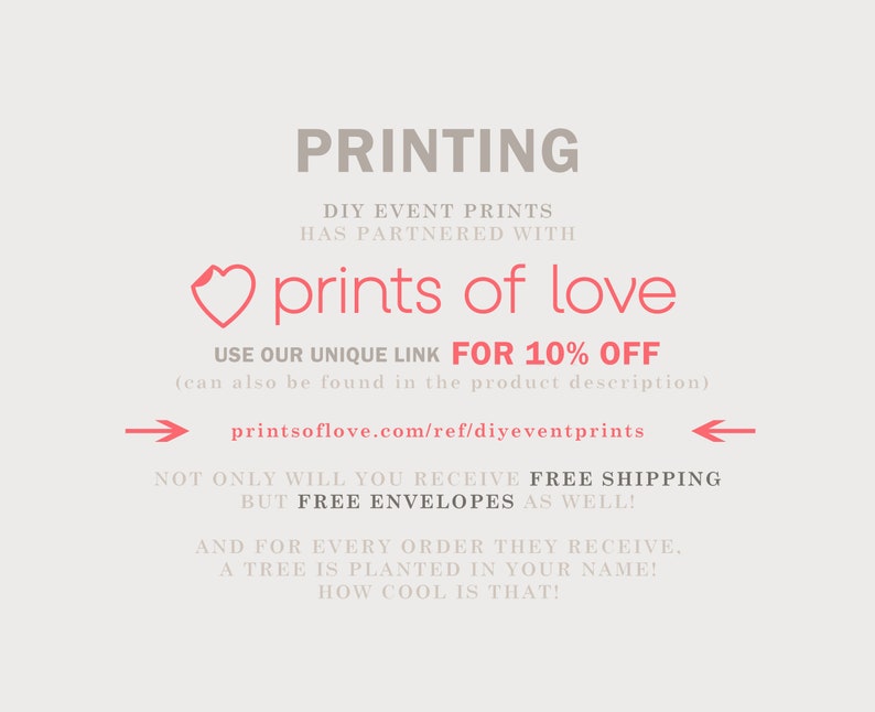 K&ouml;nnte beinhalten: Eine rosa Herzgrafik mit dem Text "prints of love" und dem Text "PRINTING" dar&uuml;ber. Der Text unter der Herzgrafik lautet "USE OUR UNIQUE LINK FOR 10% OFF (can also be found in the product description)" und "printsoflove.com/ref/diyeventprints". Der Text darunter lautet "NOT ONLY WILL YOU RECEIVE FREE SHIPPING BUT FREE ENVELOPES AS WELL! AND FOR EVERY ORDER THEY RECEIVE, A TREE IS PLANTED IN YOUR NAME! HOW COOL IS THAT!"