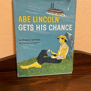 Abe Lincoln Gets His Chance