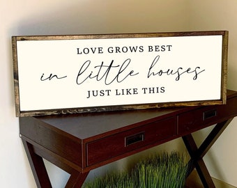 Love grows best in little houses just like this | framed wood sign | New home gift | Wall art | Living room wall decor