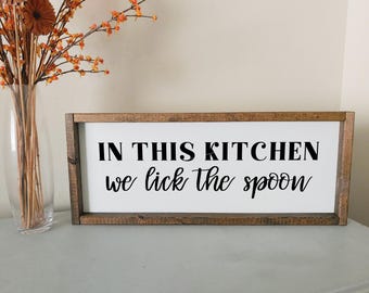 In this kitchen we lick the spoon | framed wood sign | Wall art