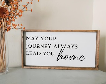 May your journey always lead you home | framed wood sign | Entry way wall decor | Above over couch wall art