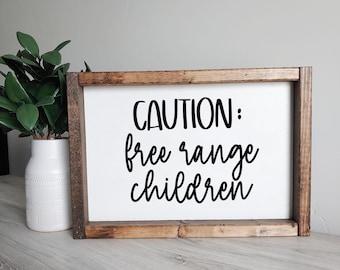 Caution free range children | framed wood sign | Wall art | Cute farmhouse decor | Funny farm kid life gift