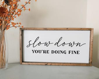 Slow Down You’re Doing Fine Framed wood Sign | Motivational Wall Art | Inspirational Wooden Quote Sign for Home Office Decor