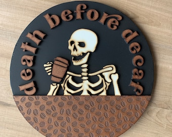 Death before decaf | Coffee Bar sign | Round wood sign