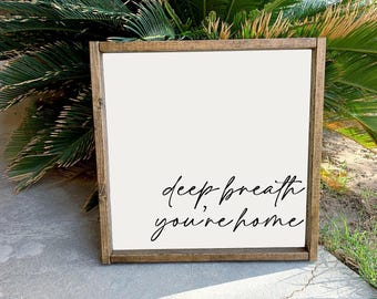 Deep breath, you're home | framed wood sign | Entry way wall decor | Wall art