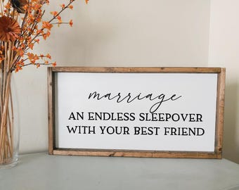 Marriage an endless sleepover with your best friend | framed wood sign | Above the bed sign | Wall art | Over the bed master bedroom