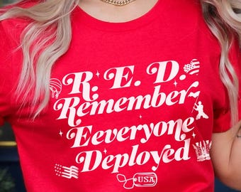 RED Friday Shirt, Remember Everyone Deployed Shirt, We Wear RED On Friday Shirt, Military Deployment Shirt Gift For Wife Mom Dad Girlfriend