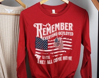 RED Friday Long Sleeve Shirt, Support Our Troops Remember Everyone Deployed Shirt, RED Friday Shirt, Army Military Deployment Shirt, Gifts