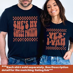"She's My Sweet Potato I Yam" Couples Thanksgiving T-Shirts - Matching Husband & Wife Shirts