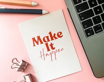 A6 Motivational Quote Postcard | Light Pink | 'Make it Happen' Desk and Wall Decor