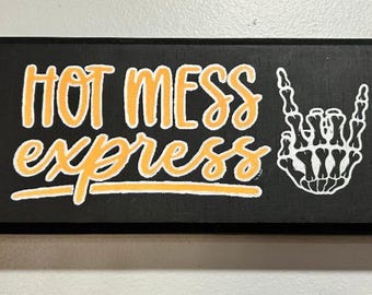 Hot Mess Express Schild