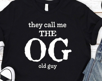 Old Age Gag Geschenk - Das OG Old Guy Shirt - Lustiges Geburtstagsgeschenk - Herren 50.60.70.80