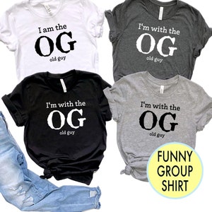 Matching Couple Funny Over The Hill Birthday Shirts - Group Birthday Shirts - The OG Old Guy - Old Age Gag Gift - Im With The Old Guy