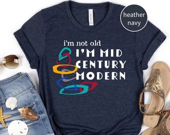 Grappig oma shirt - moeder T-shirt - ik ben niet oud, ik ben Mid-Century Modern - ouderdom Gag Gift - Retro verjaardagscadeau - pensioencadeau
