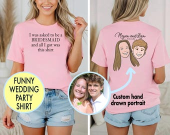 Custom Wedding Party Gift T-Shirt – Hand Drawn Portrait of Bride & Groom – Personalized Bridesmaid and Groomsman Shirts