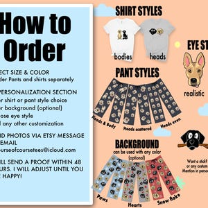 May include: How to order personalized dog shirts and pants. Choose from different shirt styles, pant styles, eye styles, and backgrounds. Send photos via Etsy message or email. A proof will be sent within 48 hours.