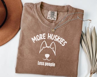 Husky Mom Comfort Colors Hundeshirt - Hunde Mama Shirt - Hunde Mama Geschenke - Für Hundeliebhaber - Geschenk für Husky Besitzer - Mehr Huskies, weniger Menschen
