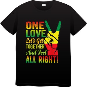 One Love Lets Get Together & Feel Alright - SVG and Cut Files for Crafters - Digital Downloads
