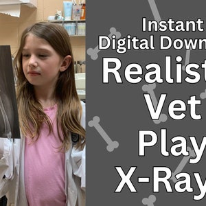May include: A young person dressed as a vet is examining a black and white x-ray of a dog's leg. The text on the image reads "Instant Digital Download Realistic Vet Play X-Rays".