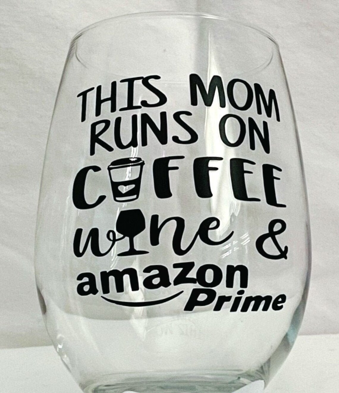 This Mom Runs on Coffee Wine and Amazon Prime. Wine Glass Etsy