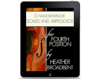 D MAJOR MINOR Scale Exercises and Arpeggios in Fourth Position