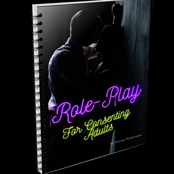 Role-Play for Consenting Adults