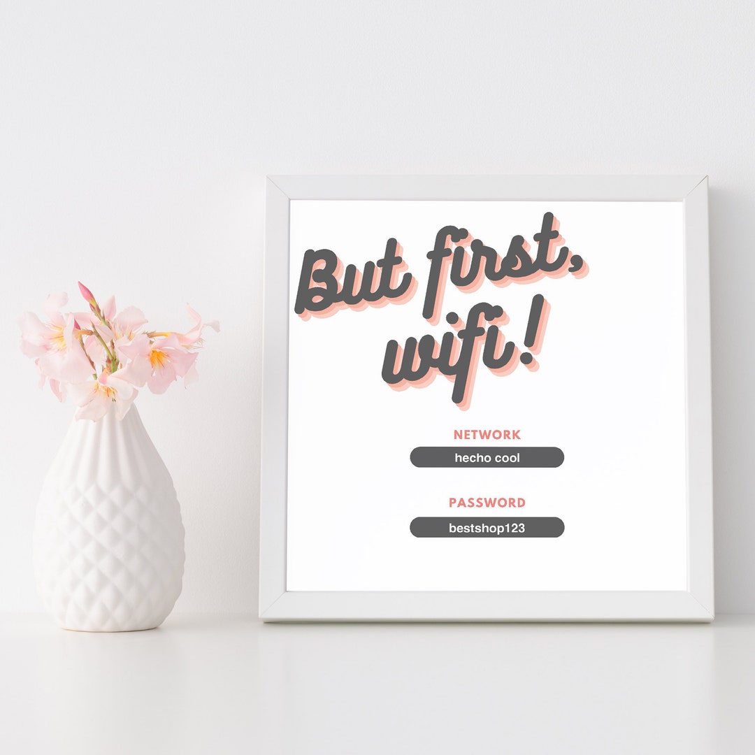 Wifi Sign - Printable, Editable - but First Wifi - Guest Room, Rental ...