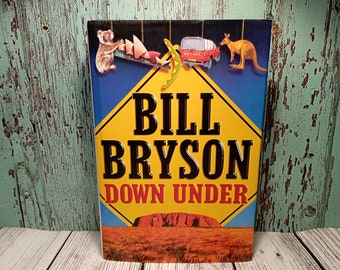 Down Under by Bill Bryson SIGNED Hardback Book 2000 1st Edition 3rd Print Run